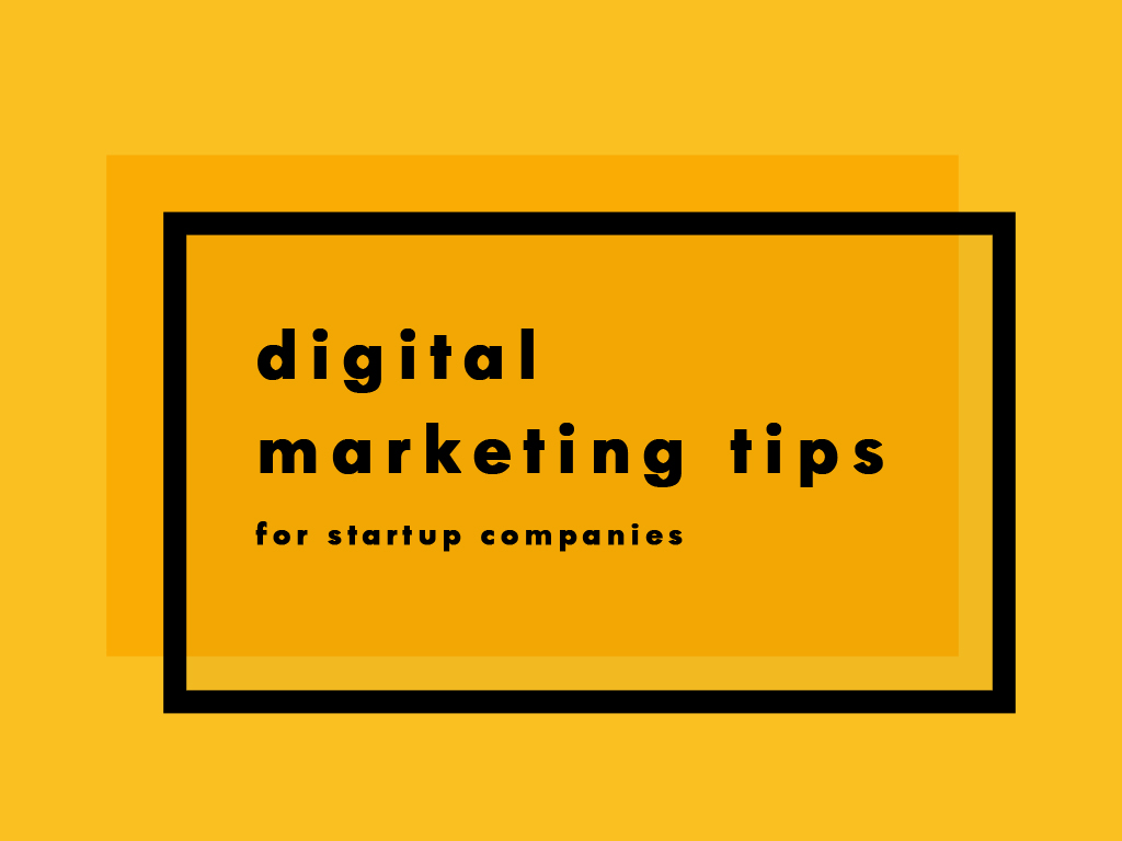 Digital Marketing Tips for Startup Companies | Tech Web Space