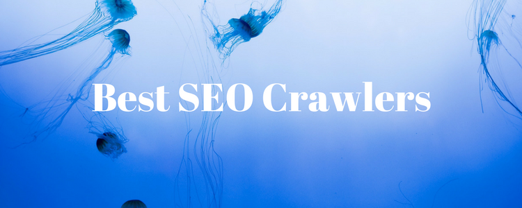 Best SEO Crawlers 2017