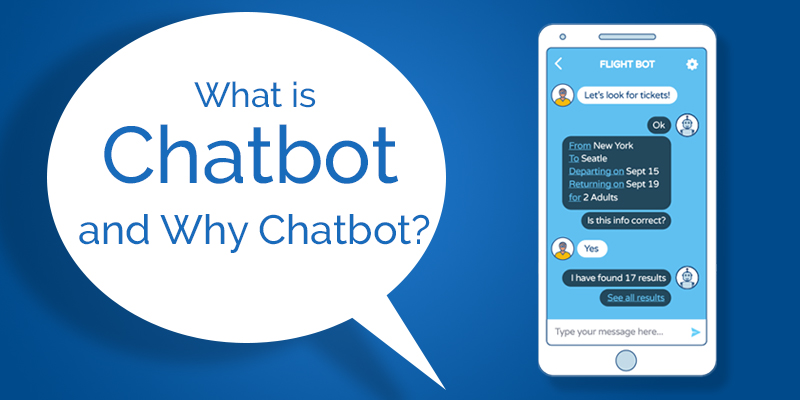 What is Chatbot and Why Chatbot?