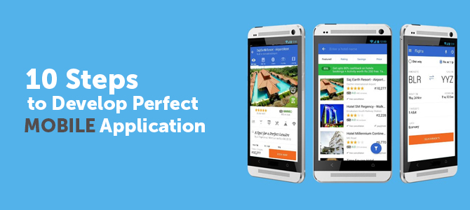 10 Steps to Develop Perfect Mobile Application