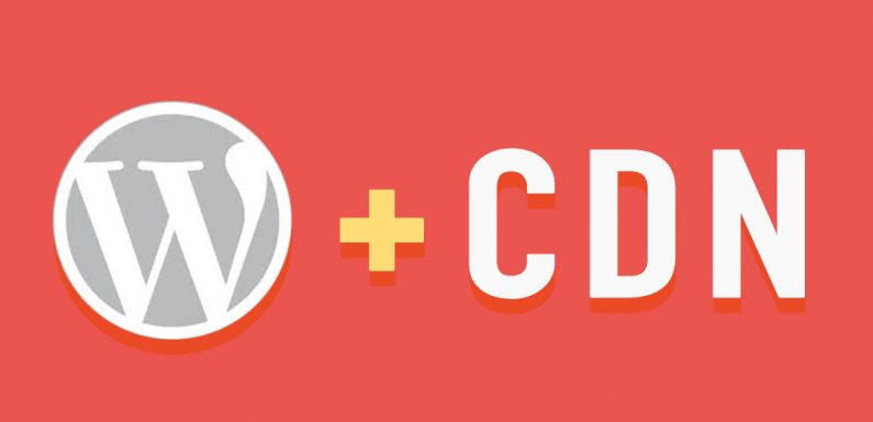 CDN for your WordPress Blog