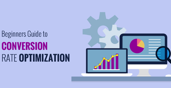 Guide For E-Commerce Conversion Rate Optimization