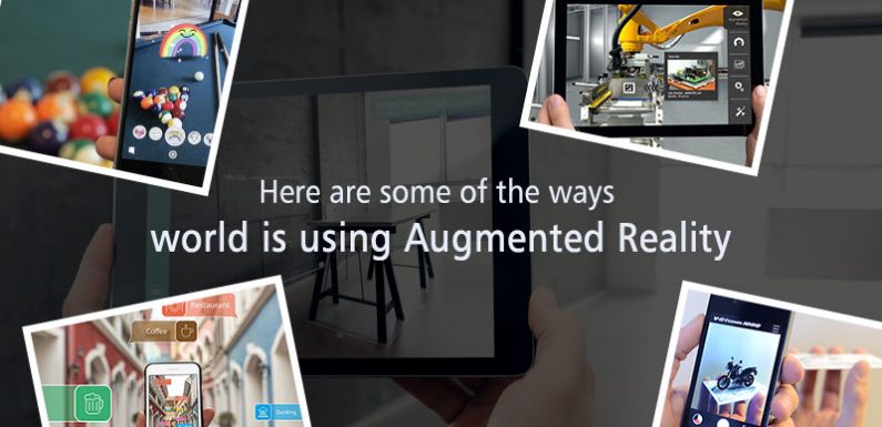 Here are some of the ways world is using Augmented Reality