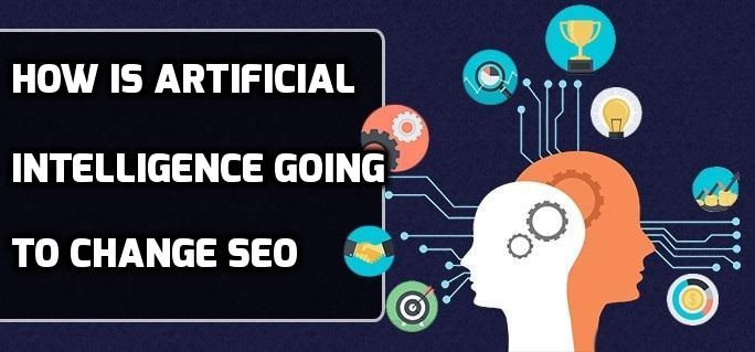 How is Artificial Intelligence Going to Change SEO?