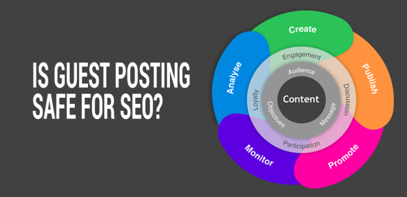 Is Guest Posting Safe for SEO?