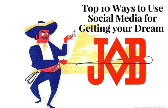 Top 10 Ways to Use Social Media for Getting your Dream Job