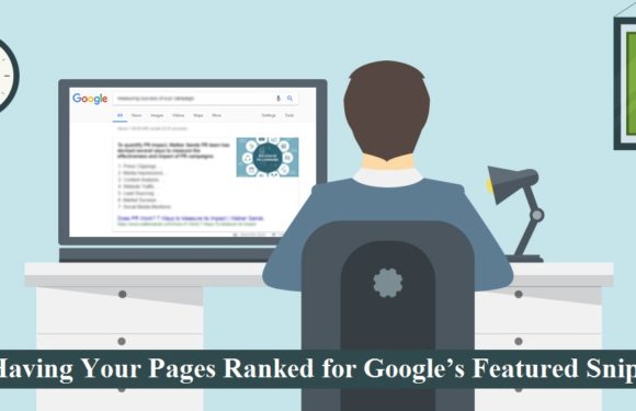 Having Your Pages Ranked for Google’s Featured Snippets