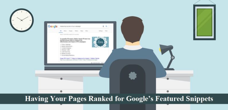 Having Your Pages Ranked for Google’s Featured Snippets