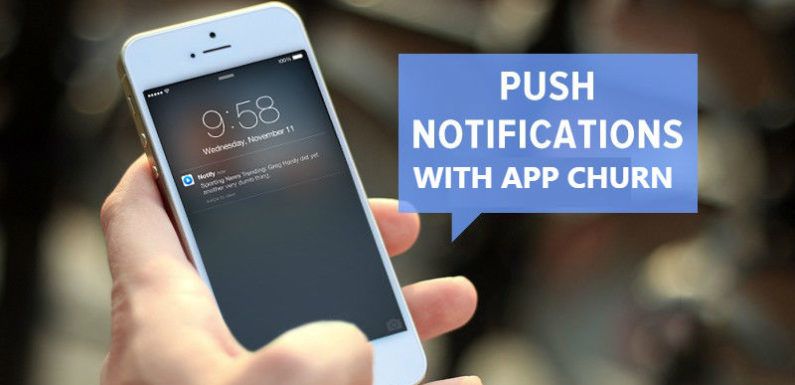 Why Push notification Is beneficial to reduce the app churn rate?