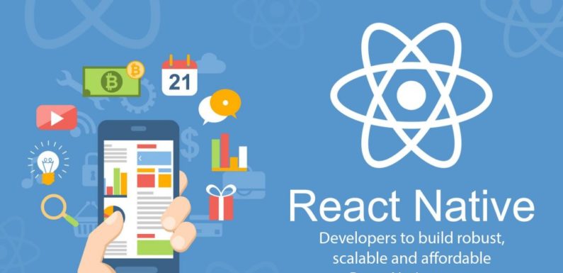 Why React Native Is The Best Choice For Mobile App Development