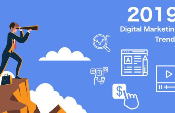 7 Digital Marketing Trends To Watch Out For In 2019