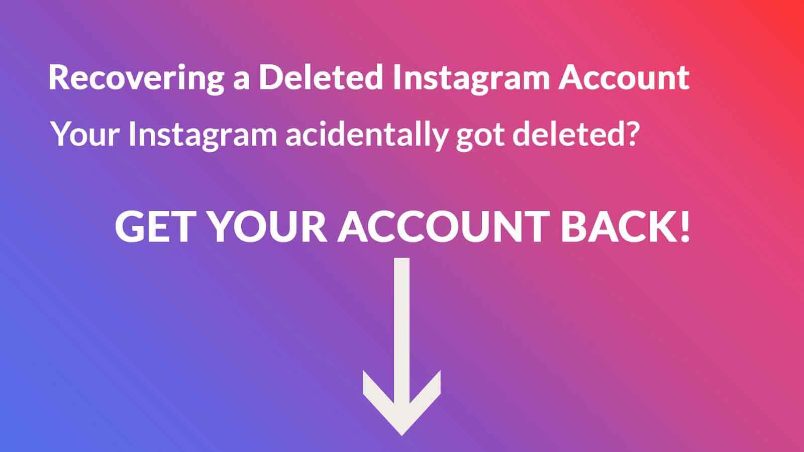 Can You Recover Deleted Instagram Account What Are the Alternatives