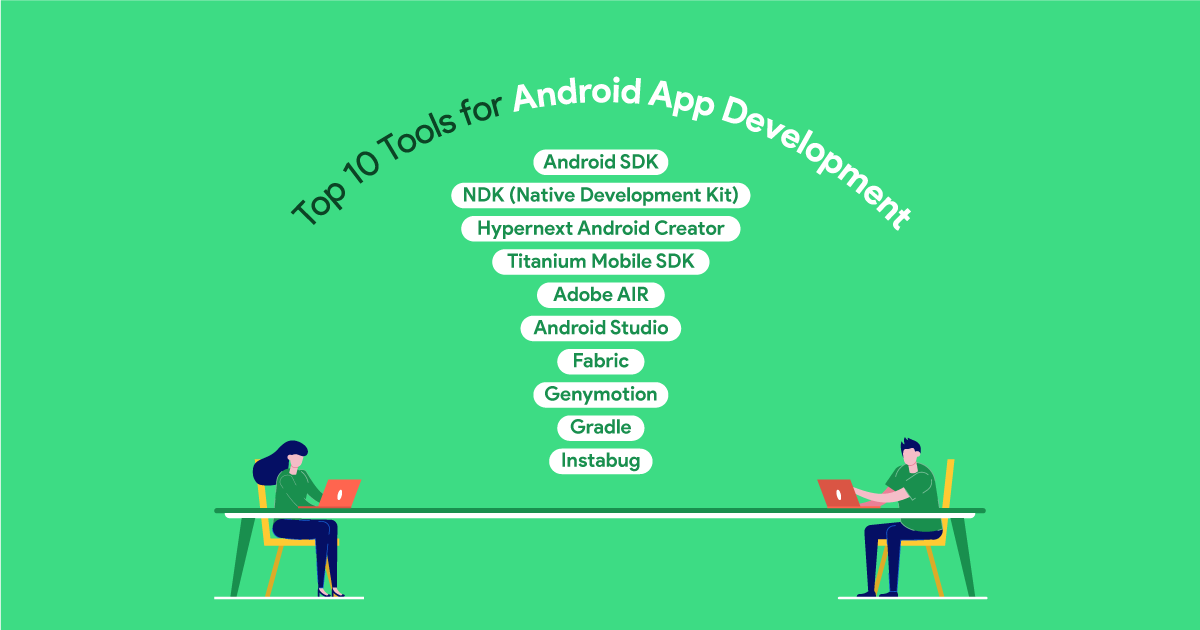 Top 10 Tools for Android App Development Tech  Space